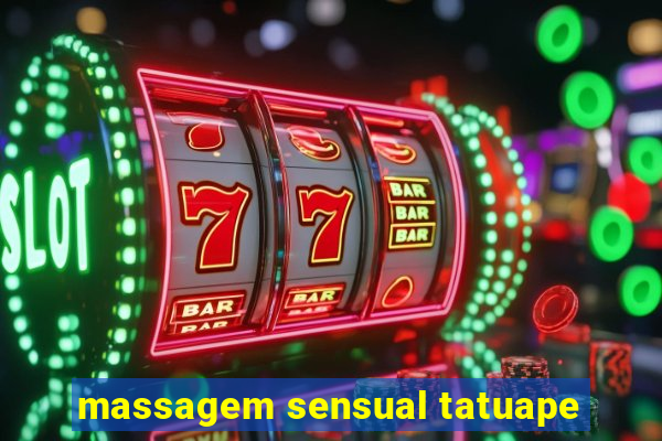 massagem sensual tatuape